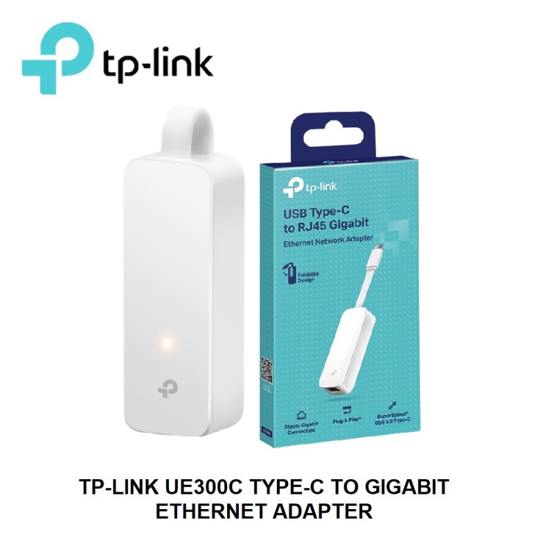 TP-LINK UE300C TYPE-C TO GIGABIT ETHERNET TP-LINK UE300C TYPE-C TO GIGABIT ETHERNET